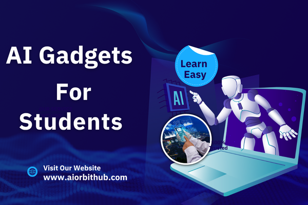 AI Gadgets for students